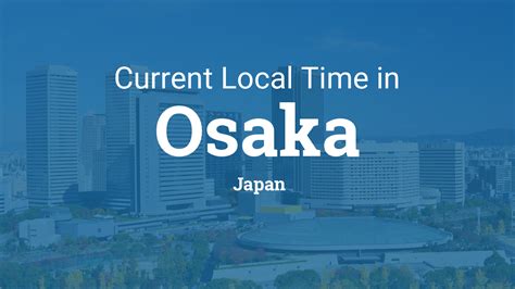 current time in japan osaka